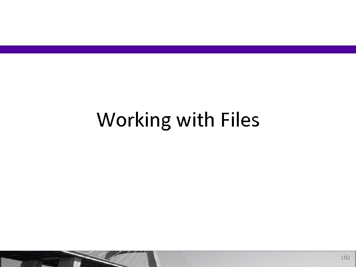 Working with Files 160 