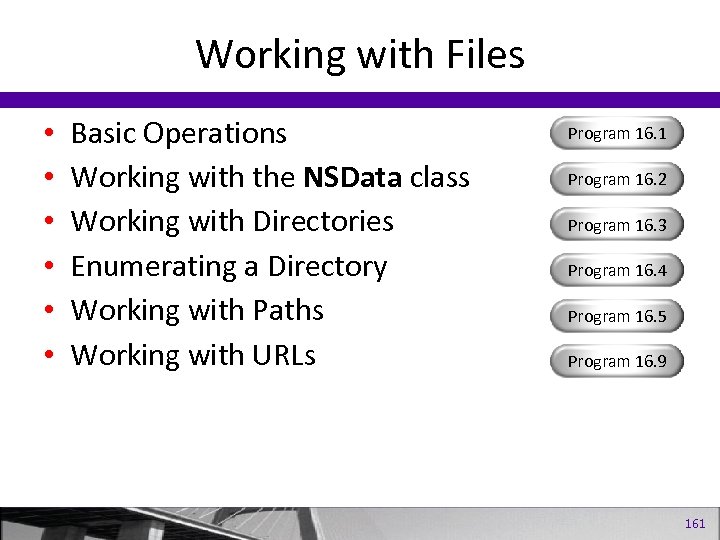 Working with Files • • • Basic Operations Working with the NSData class Working