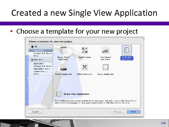 Created a new Single View Application • Choose a template for your new project
