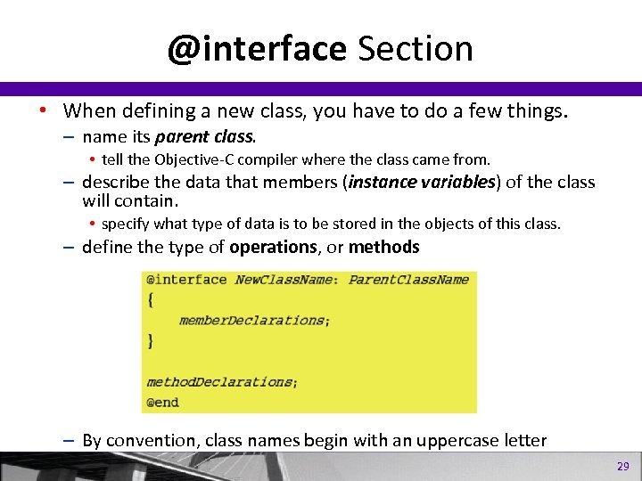 @interface Section • When defining a new class, you have to do a few
