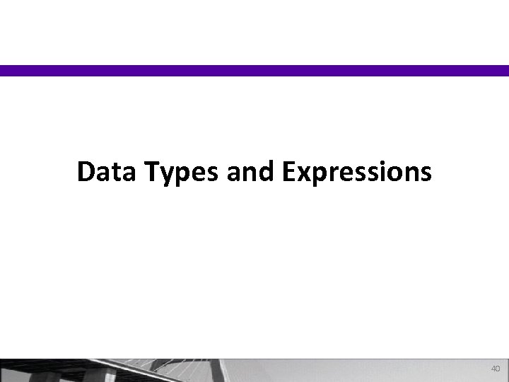 Data Types and Expressions 40 
