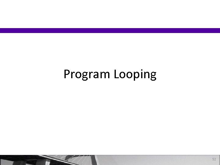 Program Looping 52 