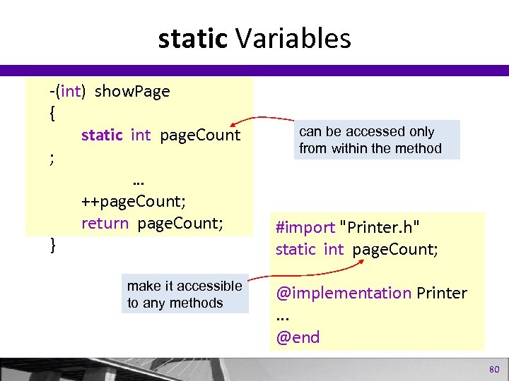 static Variables -(int) show. Page { static int page. Count ; … ++page. Count;