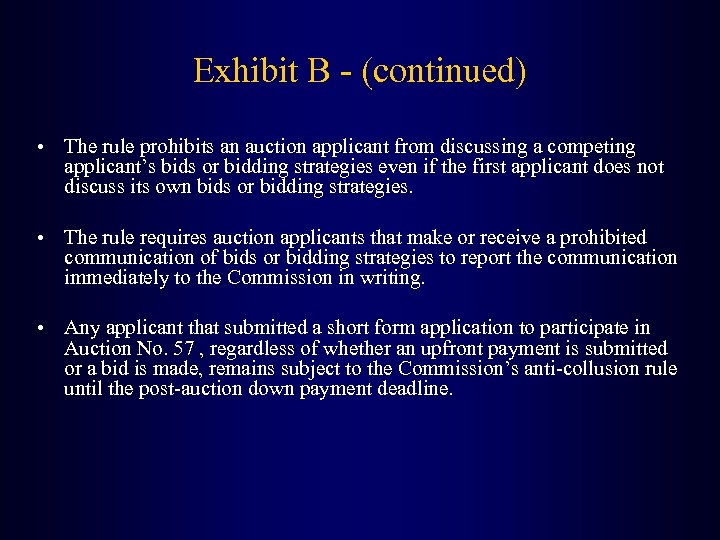 Exhibit B - (continued) • The rule prohibits an auction applicant from discussing a