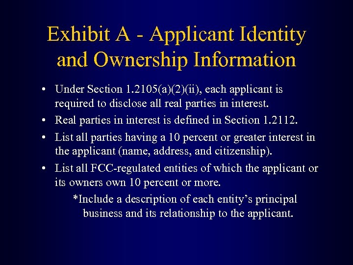 Exhibit A - Applicant Identity and Ownership Information • Under Section 1. 2105(a)(2)(ii), each