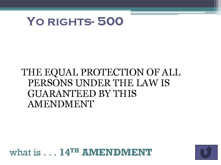 Yo rights- 500 THE EQUAL PROTECTION OF ALL PERSONS UNDER THE LAW IS GUARANTEED