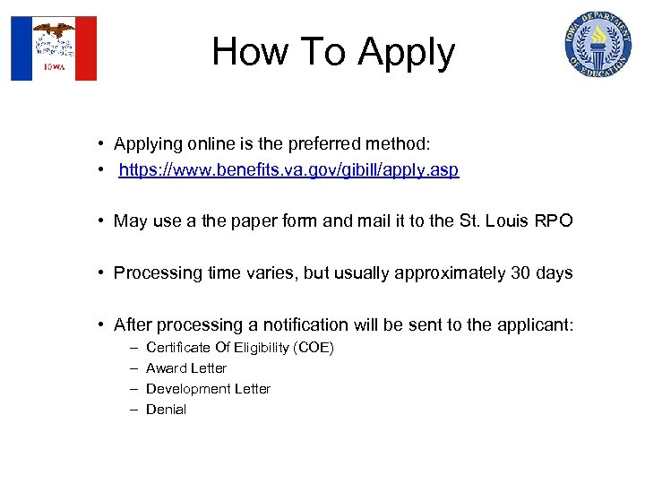 How To Apply • Applying online is the preferred method: • https: //www. benefits.