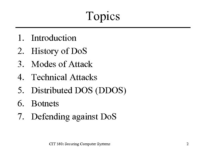 Topics 1. 2. 3. 4. 5. 6. 7. Introduction History of Do. S Modes