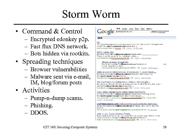 Storm Worm • Command & Control – Encrypted edonkey p 2 p. – Fast
