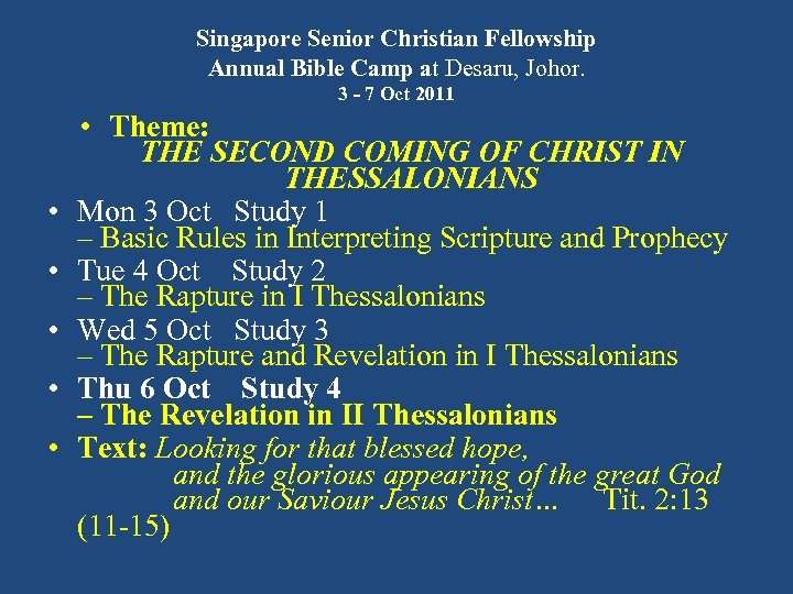 Singapore Senior Christian Fellowship Annual Bible Camp at Desaru, Johor. 3 - 7 Oct