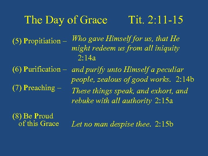 The Day of Grace Tit. 2: 11 -15 (5) Propitiation – Who gave Himself