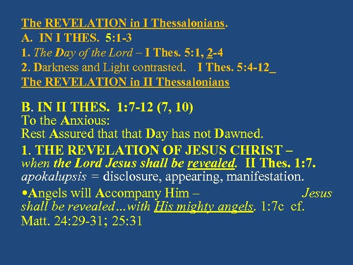 The REVELATION in I Thessalonians. A. IN I THES. 5: 1 -3 1. The