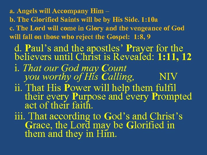 a. Angels will Accompany Him – b. The Glorified Saints will be by His