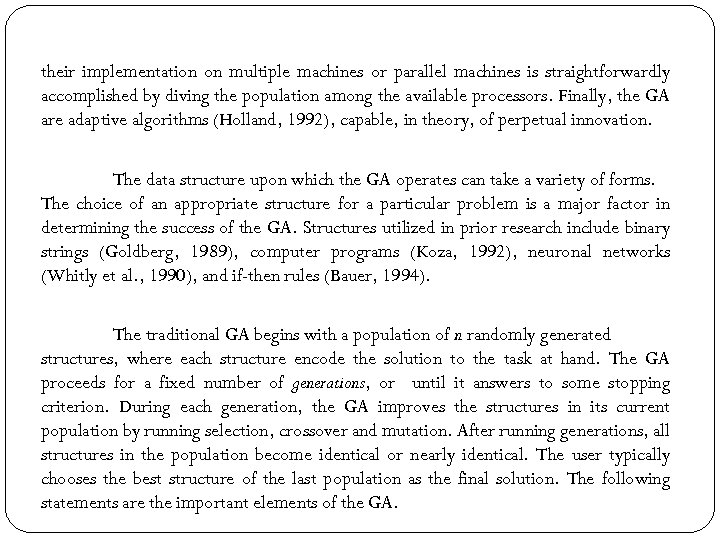 their implementation on multiple machines or parallel machines is straightforwardly accomplished by diving the