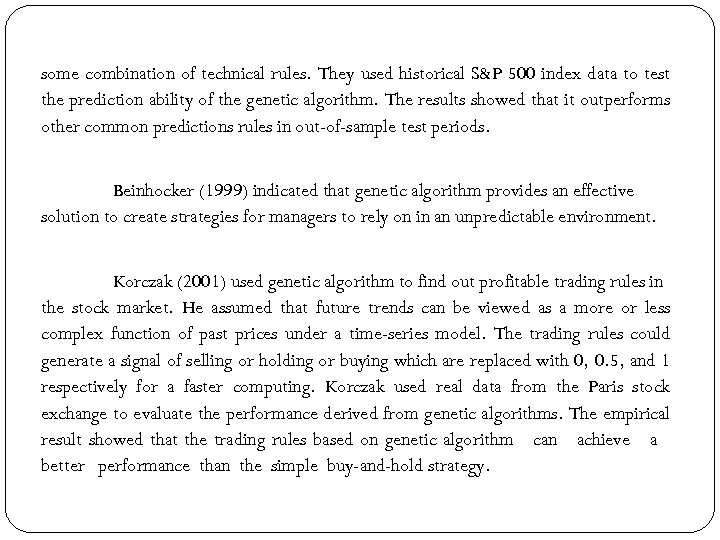 some combination of technical rules. They used historical S&P 500 index data to test