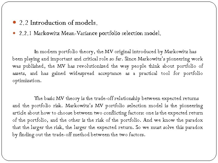  2. 2 Introduction of models. 2. 2. 1 Markowitz Mean-Variance portfolio selection model.