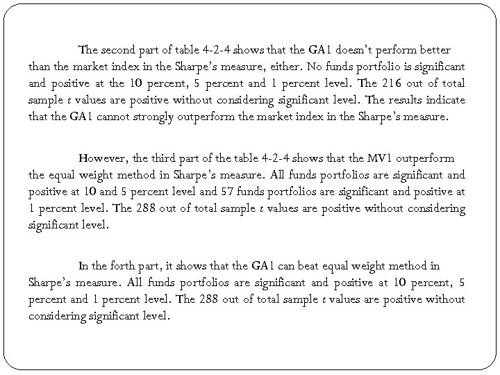 The second part of table 4 -2 -4 shows that the GA 1 doesn’t