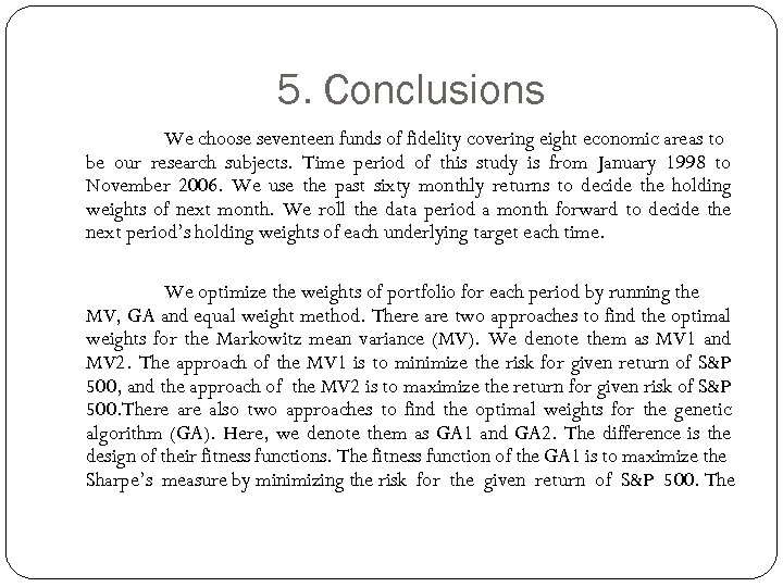 5. Conclusions We choose seventeen funds of fidelity covering eight economic areas to be