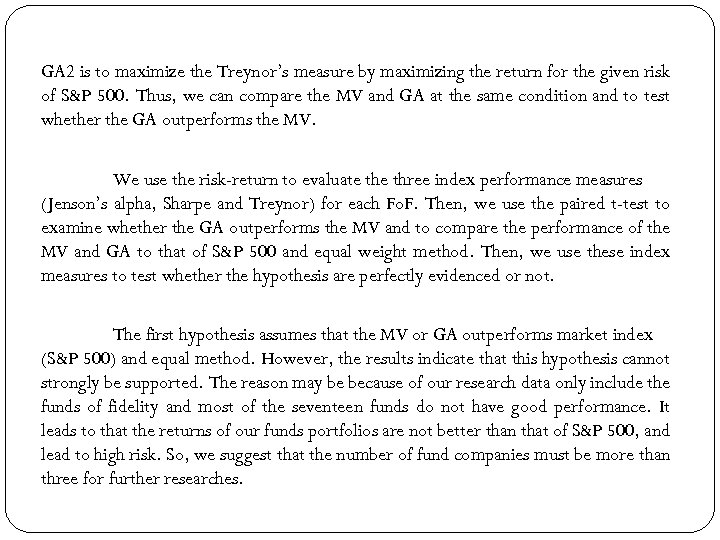 GA 2 is to maximize the Treynor’s measure by maximizing the return for the