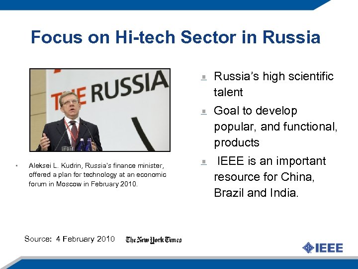 Focus on Hi-tech Sector in Russia’s high scientific talent Goal to develop popular, and
