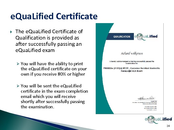 e. Qua. Lified Certificate The e. Qua. Lified Certificate of Qualification is provided as