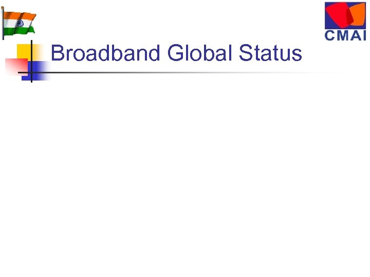 Broadband Global Status 