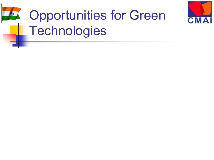 Opportunities for Green Technologies 