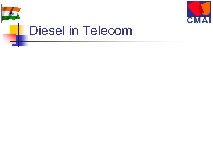 Diesel in Telecom 