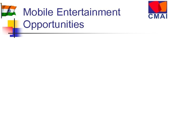 Mobile Entertainment Opportunities 