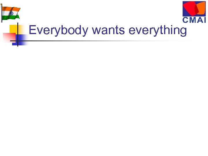 Everybody wants everything 
