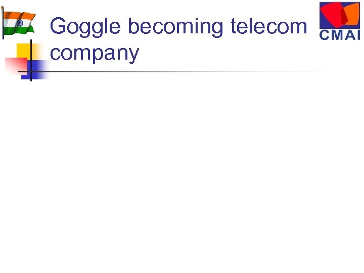 Goggle becoming telecom company 