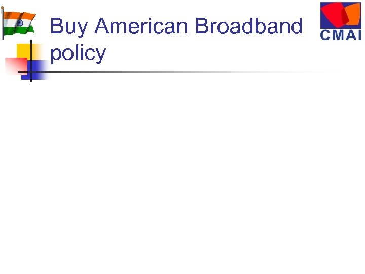 Buy American Broadband policy 