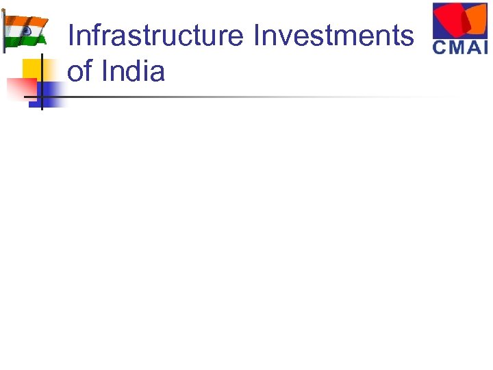 Infrastructure Investments of India 