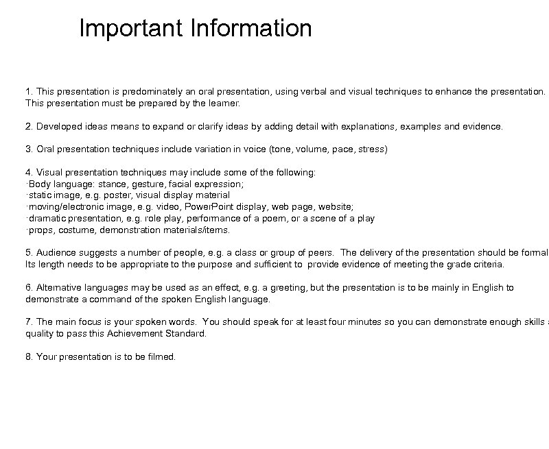 Important Information 1. This presentation is predominately an oral presentation, using verbal and visual