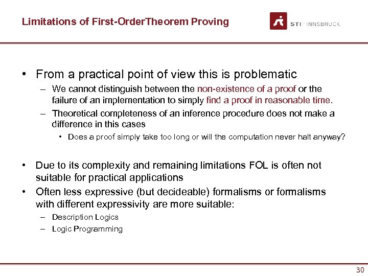 Limitations of First-Order. Theorem Proving • From a practical point of view this is