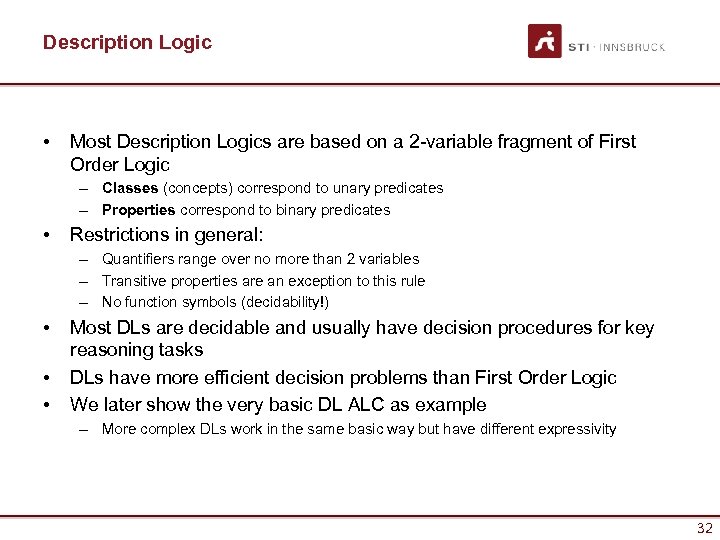 Description Logic • Most Description Logics are based on a 2 -variable fragment of