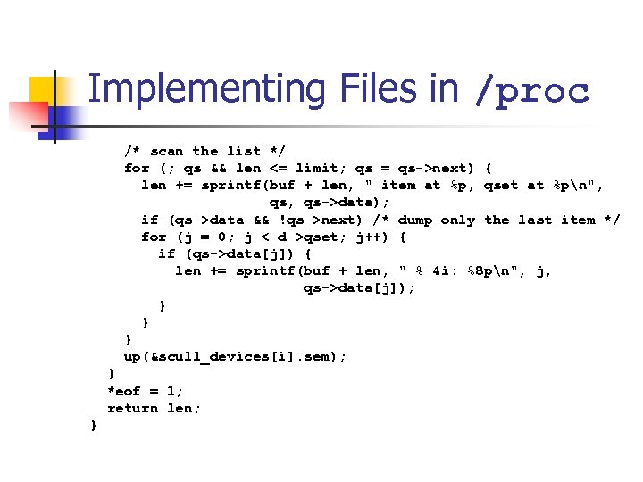 Implementing Files in /proc /* scan the list */ for (; qs && len