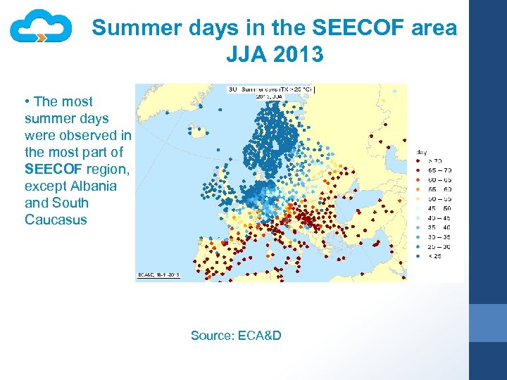 Summer days in the SEECOF area JJA 2013 • The most summer days were
