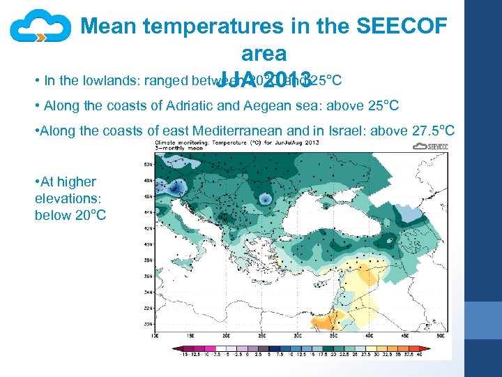 Mean temperatures in the SEECOF area • In the lowlands: ranged between 20°C and