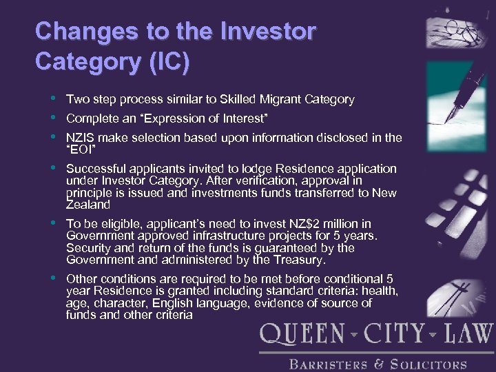 Changes to the Investor Category (IC) • • • Two step process similar to