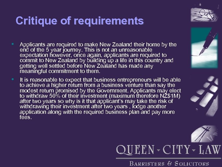 Critique of requirements • Applicants are required to make New Zealand their home by