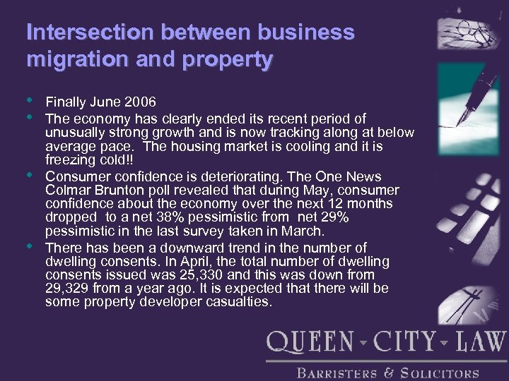 Intersection between business migration and property • • Finally June 2006 The economy has