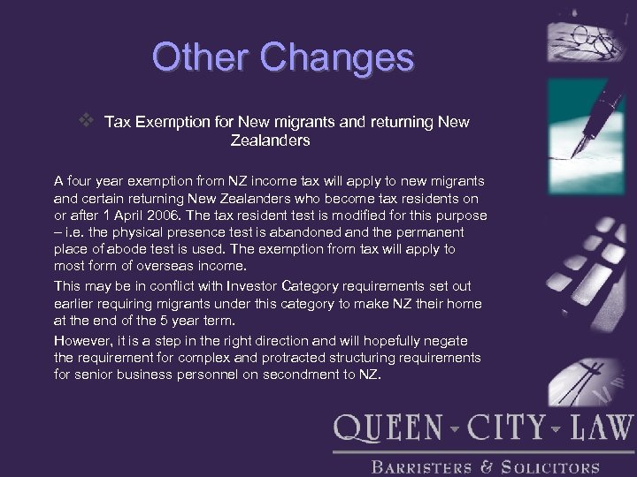 Other Changes v Tax Exemption for New migrants and returning New Zealanders A four