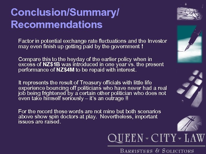 Conclusion/Summary/ Recommendations Factor in potential exchange rate fluctuations and the Investor may even finish