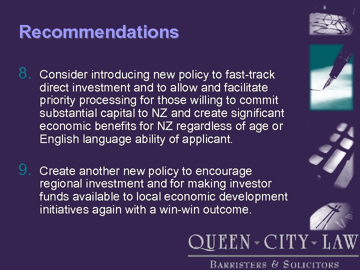 Recommendations 8. Consider introducing new policy to fast-track direct investment and to allow and