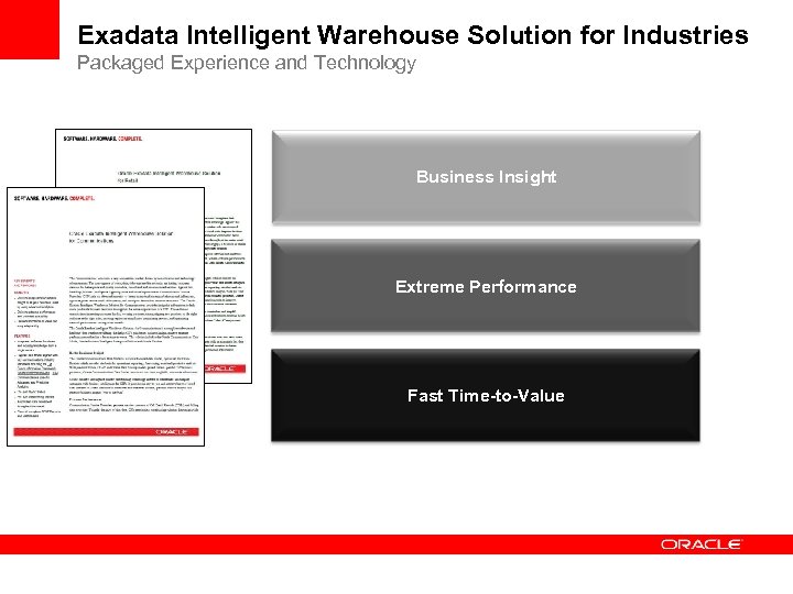 Exadata Intelligent Warehouse Solution for Industries Packaged Experience and Technology Business Insight Extreme Performance