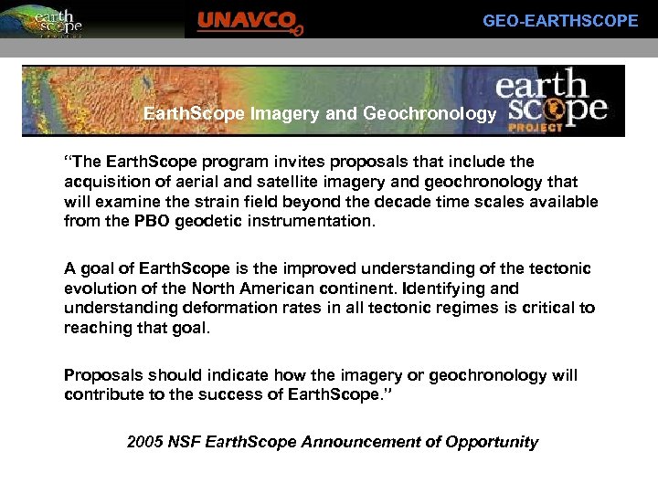 GEO-EARTHSCOPE Earth. Scope Imagery and Geochronology “The Earth. Scope program invites proposals that include
