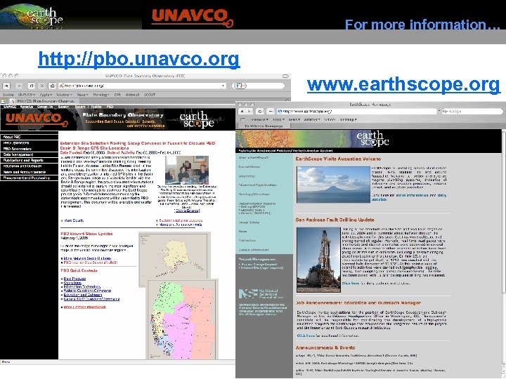 For more information… http: //pbo. unavco. org www. earthscope. org 