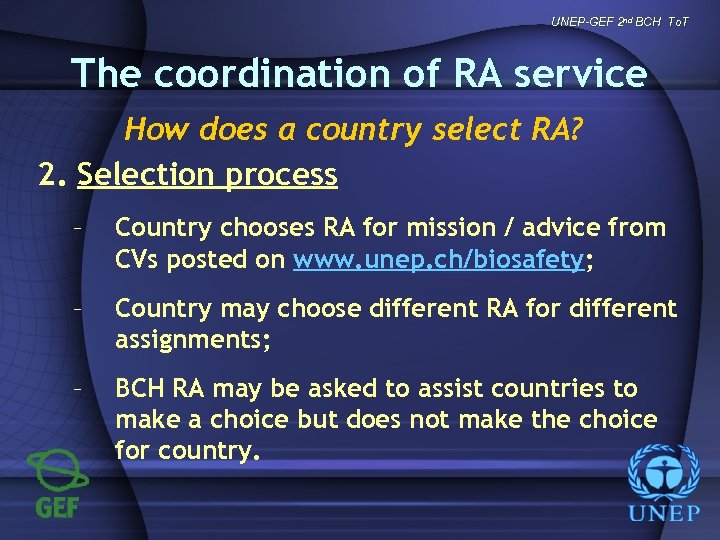 UNEP-GEF 2 nd BCH To. T The coordination of RA service How does a