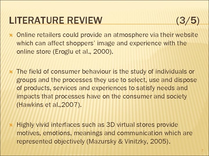 LITERATURE REVIEW (3/5) Online retailers could provide an atmosphere via their website which can